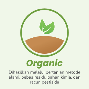 dihasilkan melalui pertanian metode alami, bebas residu bahan kimia, dan racun pestisida